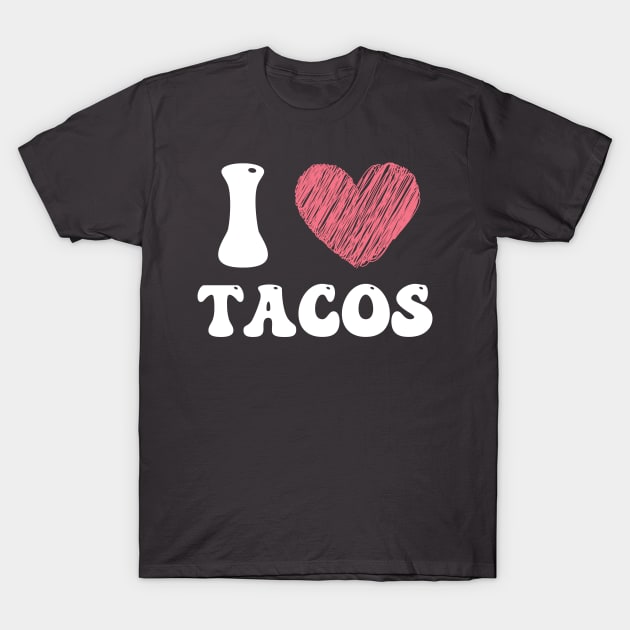 i love tacos T-Shirt by debageur